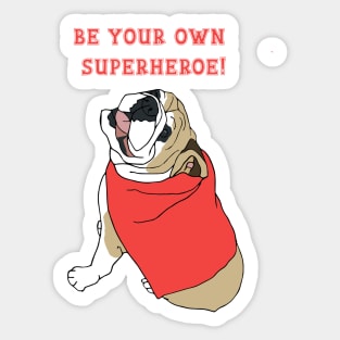 Nina The dog Your own superheroe Sticker